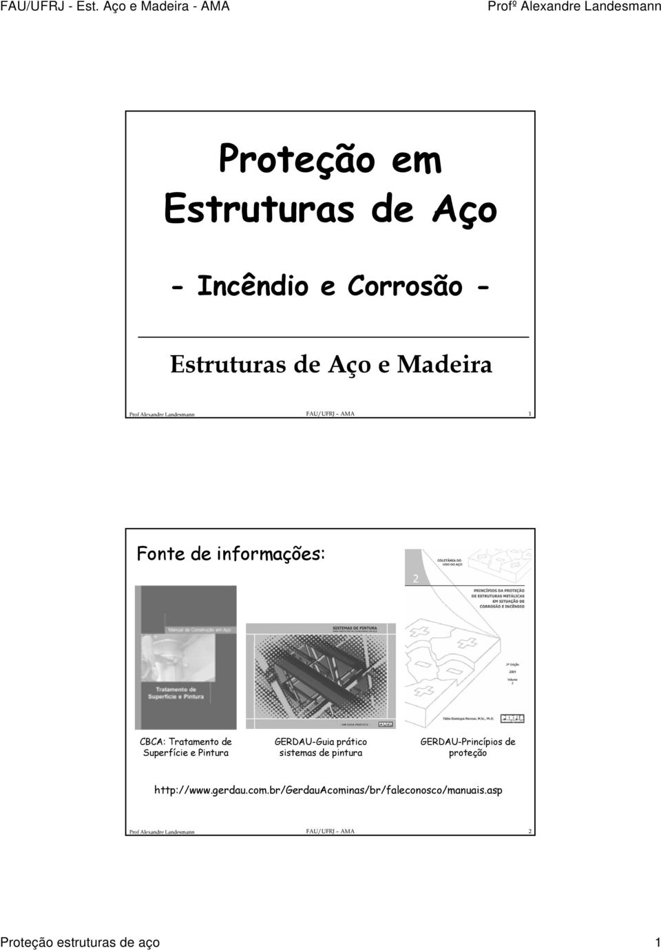 Guia prático sistemas de pintura GERDAU-Princ Princípios de proteção http://www.gerdau.com.