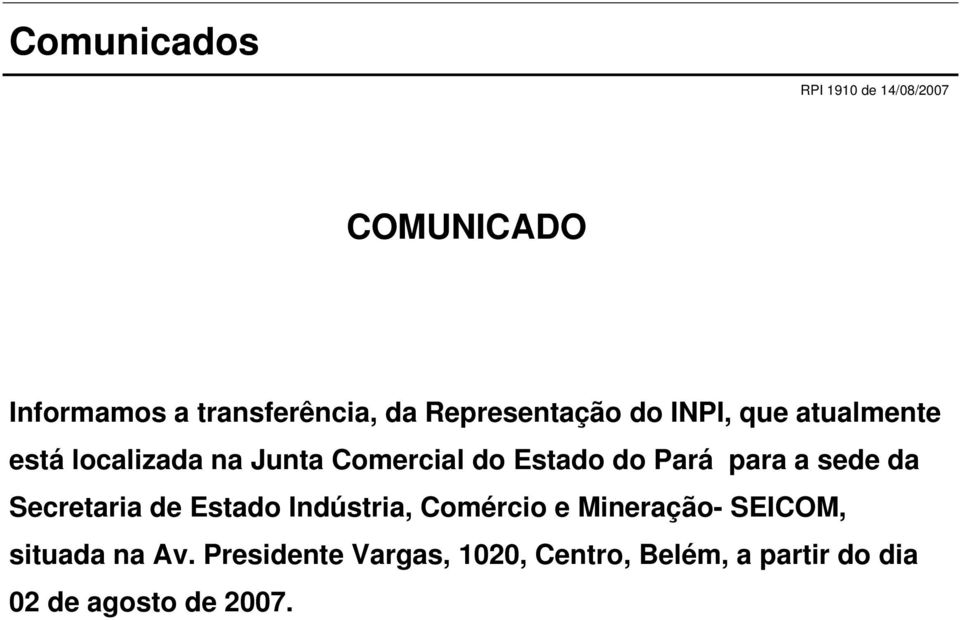 do Pará para a sede da Secretaria de Estado Indústria, Comércio e Mineração- SEICOM,