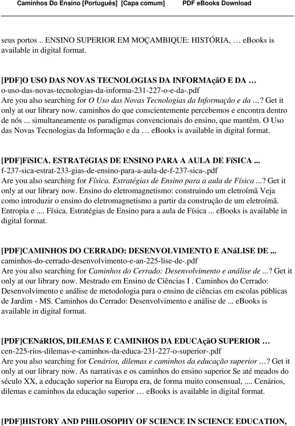 .. simultaneamente os paradigmas convencionais do ensino, que mantêm. O Uso das Novas Tecnologias da Informação e da ebooks is available in [PDF]FíSICA. ESTRATéGIAS DE ENSINO PARA A AULA DE FíSICA.