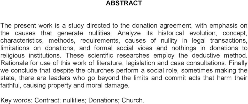 donations to religious institutions. These scientific researches employ the deductive method. Rationale for use of this work of literature, legislation and case consultations.