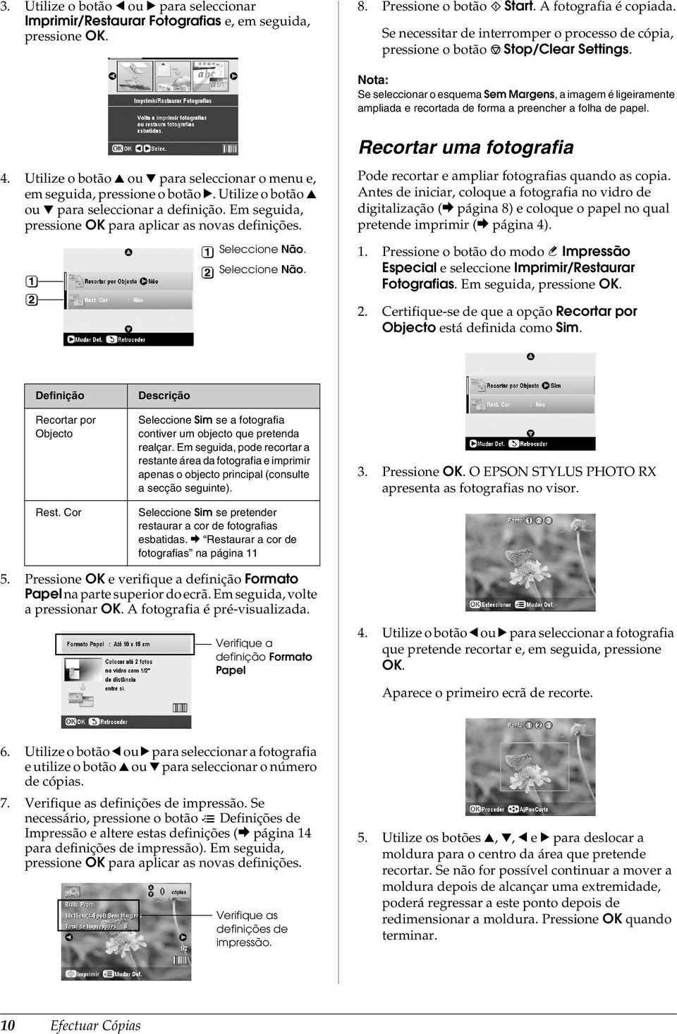 Se seleccionar o esquema Sem Margens, a imagem é ligeiramente ampliada e recortada de forma a preencher a folha de papel. 4.