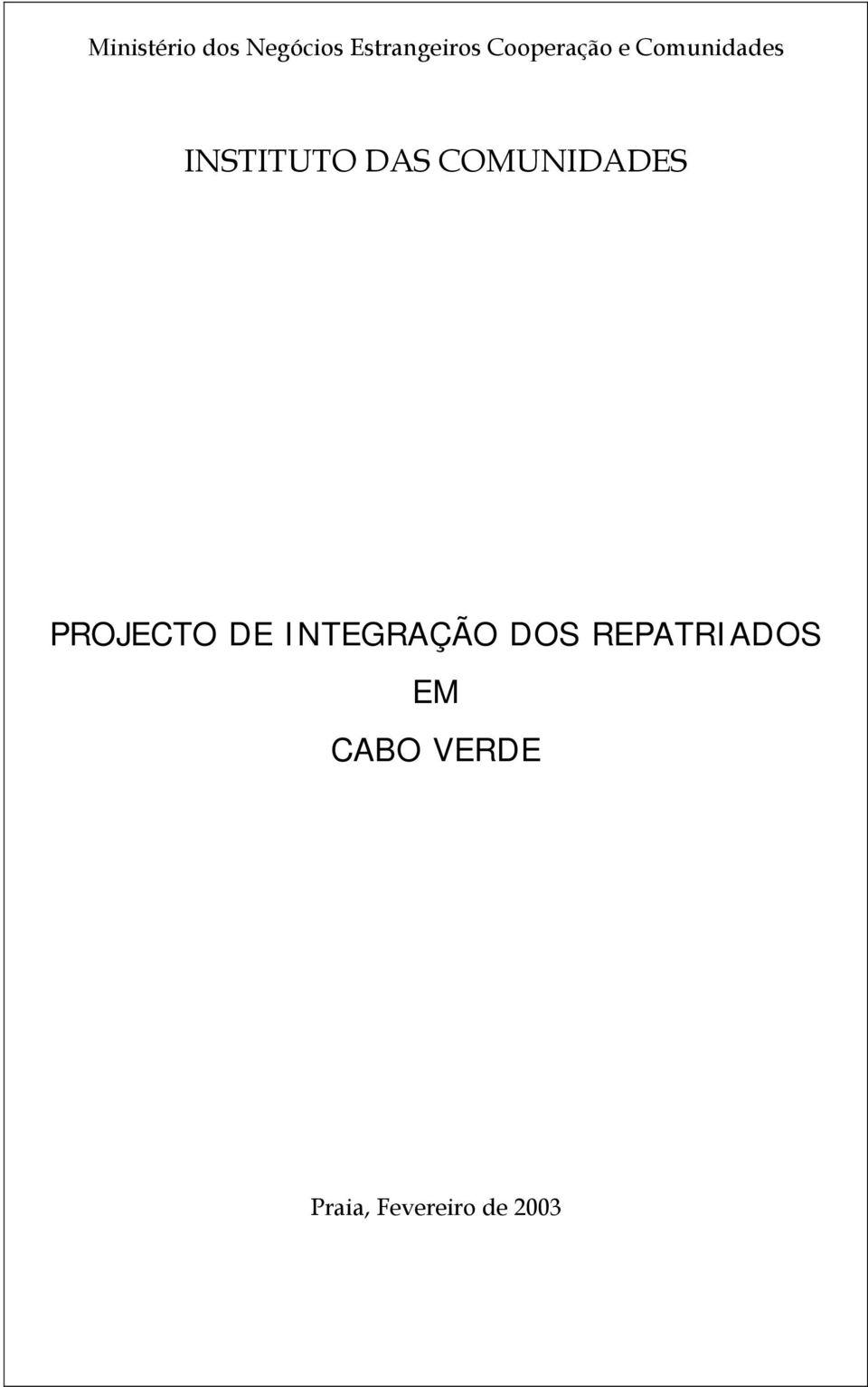 COMUNIDADES PROJECTO DE INTEGRAÇÃO DOS