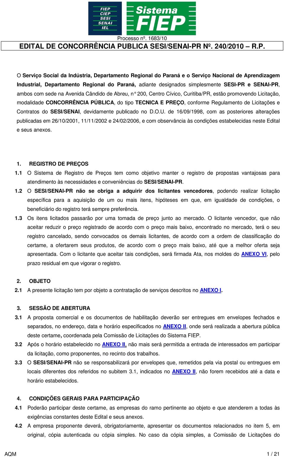 Licitações e Contratos do SESI/SENAI, devidamente publicado no D.O.U.