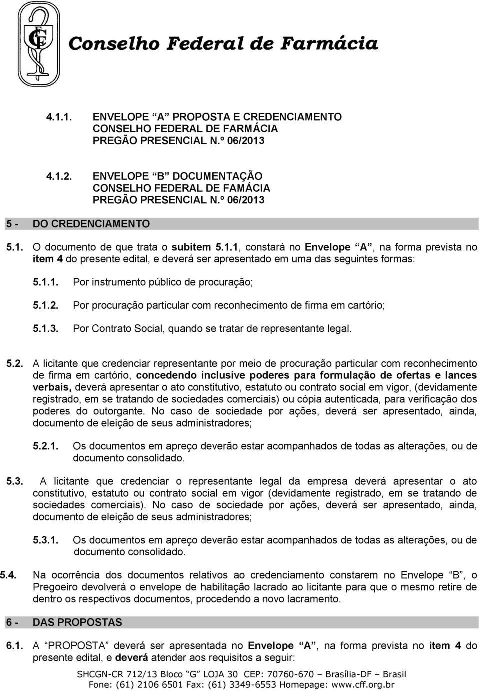 1.1. Por instrumento público de procuração; 5.1.2.