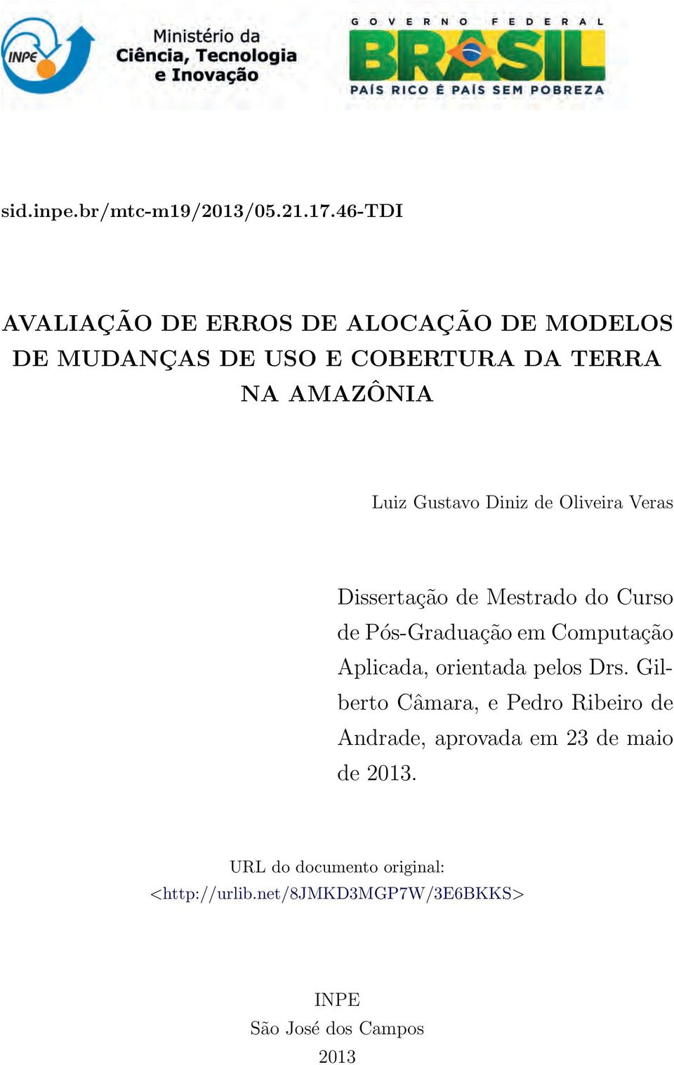 Gustavo Diniz de Oliveira Veras Dissertação de Mestrado do Curso de Pós-Graduação em Computação Aplicada,