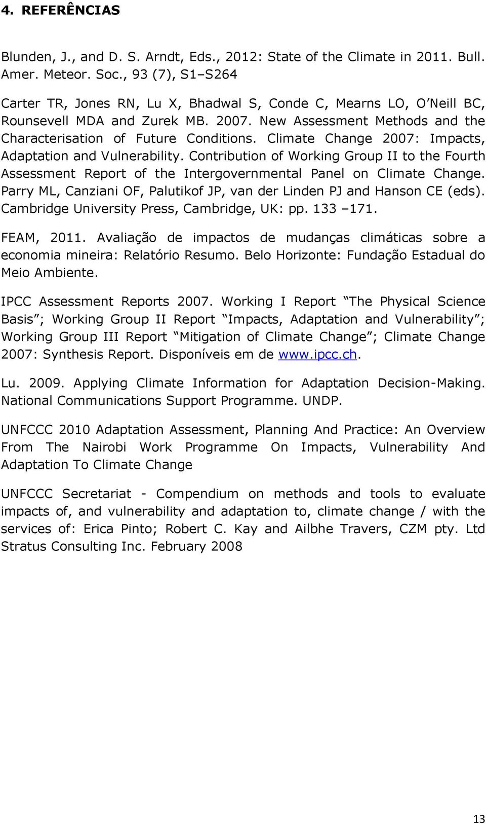 Climate Change 2007: Impacts, Adaptation and Vulnerability. Contribution of Working Group II to the Fourth Assessment Report of the Intergovernmental Panel on Climate Change.