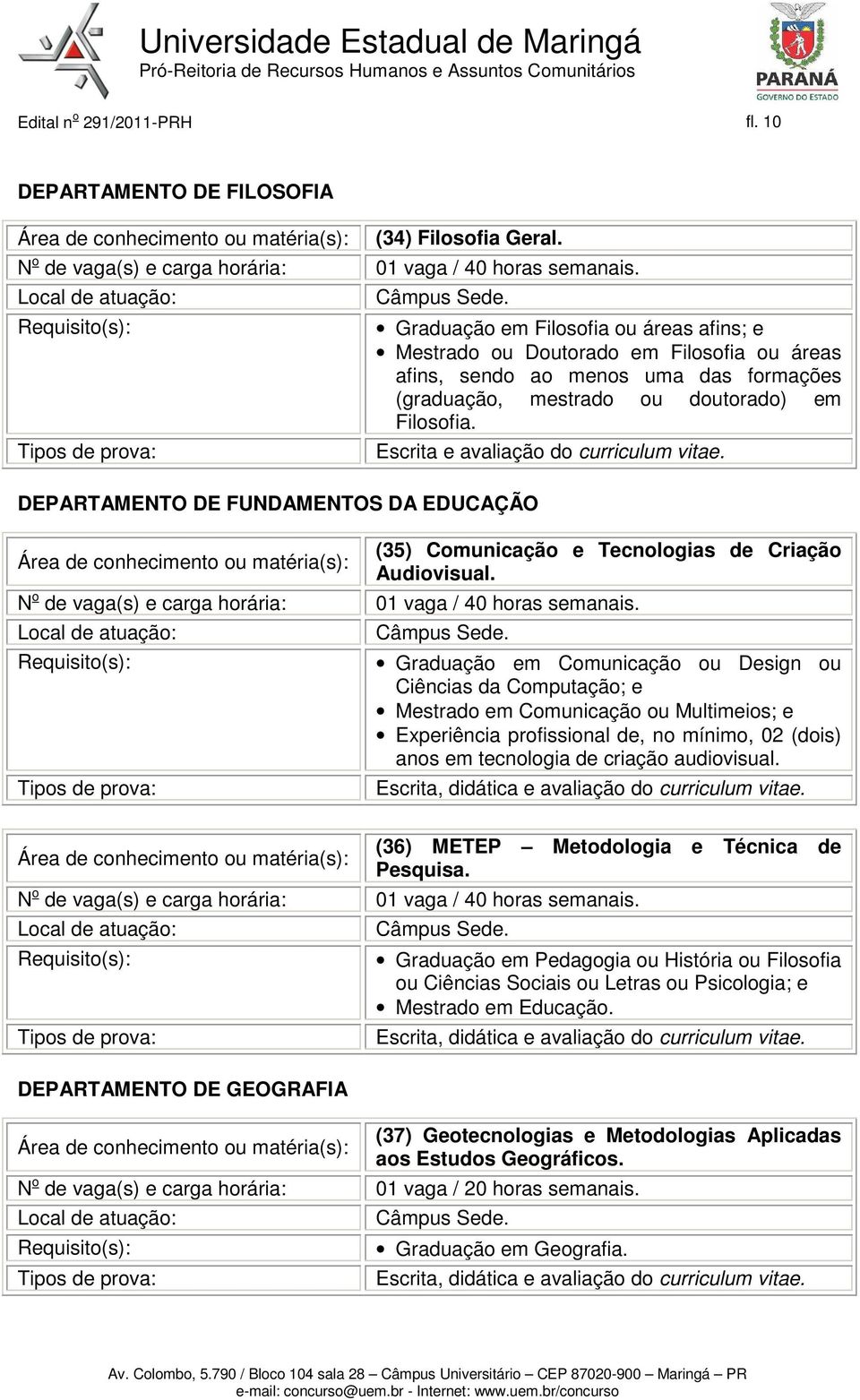 Escrita e avaliação do curriculum vitae. DEPARTAMENTO DE FUNDAMENTOS DA EDUCAÇÃO (35) Comunicação e Tecnologias de Criação Audiovisual.