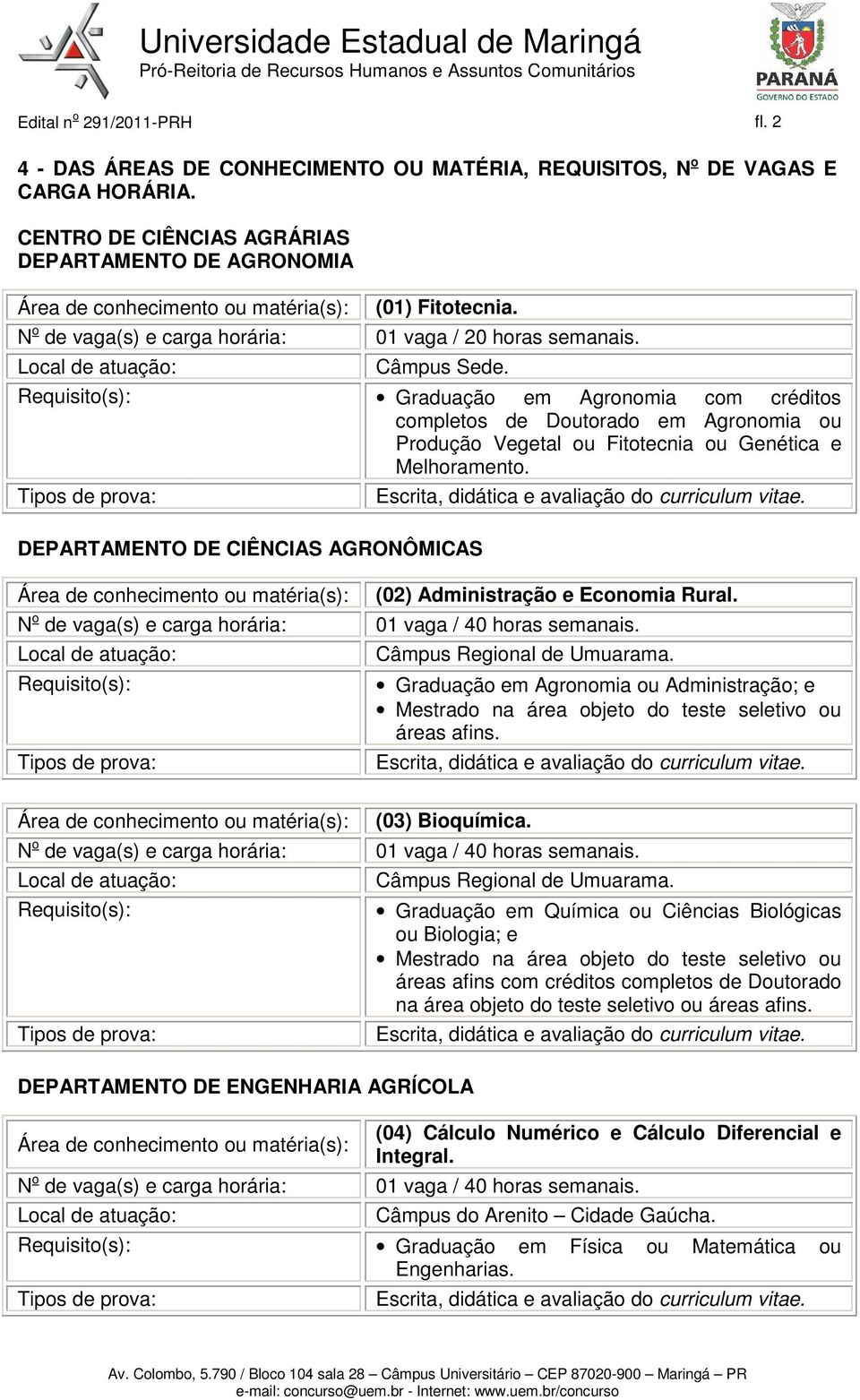 DEPARTAMENTO DE CIÊNCIAS AGRONÔMICAS (02) Administração e Economia Rural. Câmpus Regional de Umuarama.