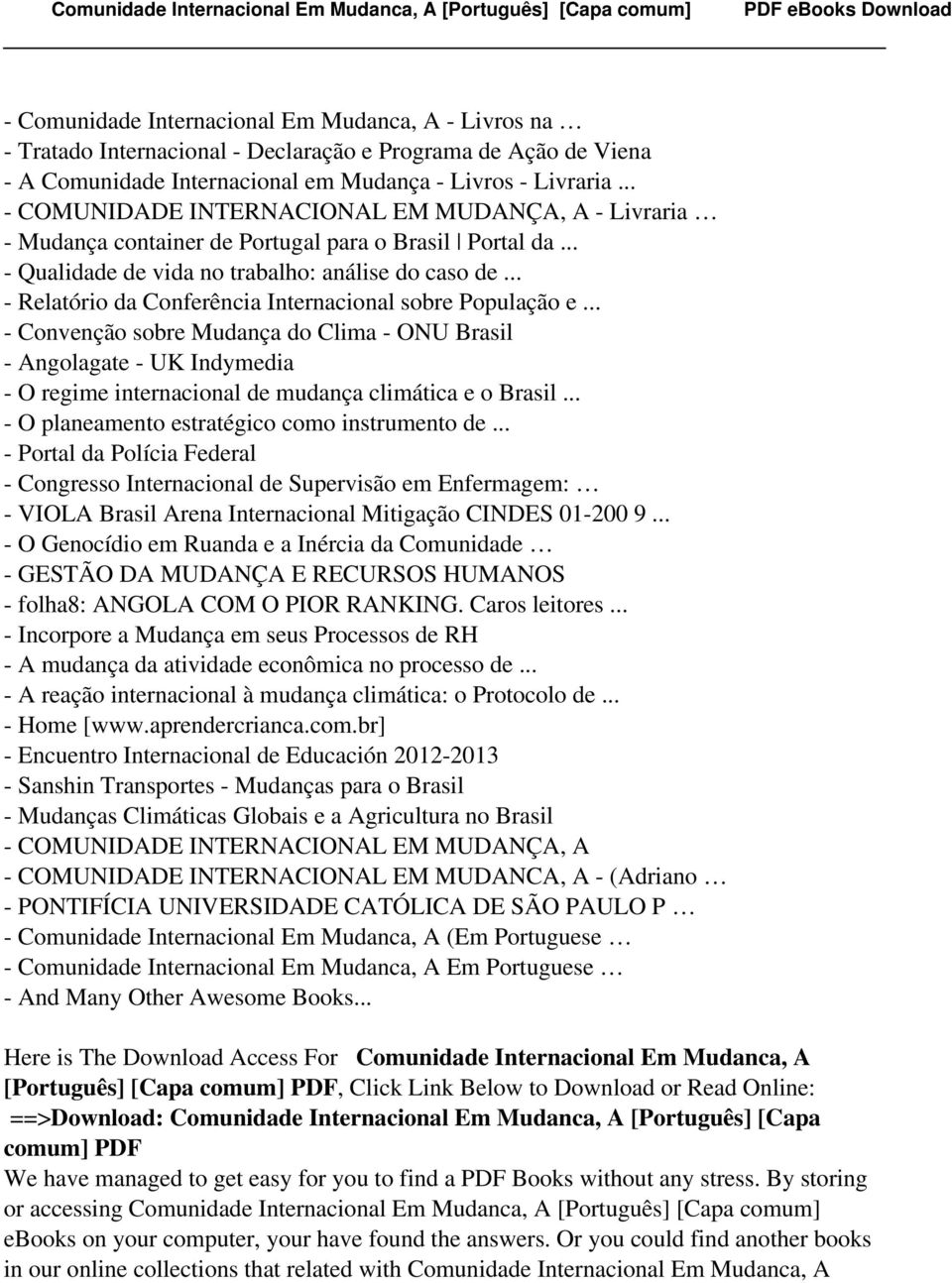 .. - Relatório da Conferência Internacional sobre População e... - Convenção sobre Mudança do Clima - ONU Brasil - Angolagate - UK Indymedia - O regime internacional de mudança climática e o Brasil.