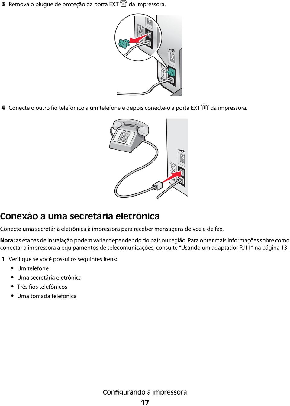 Nota: as etapas de instalação podem variar dependendo do país ou região.