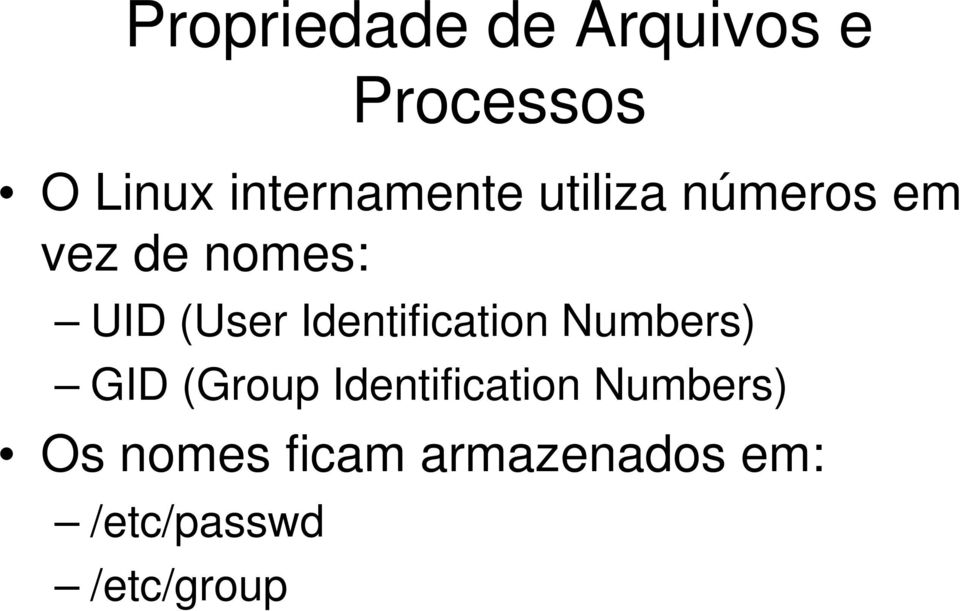 (User Identification Numbers) GID (Group