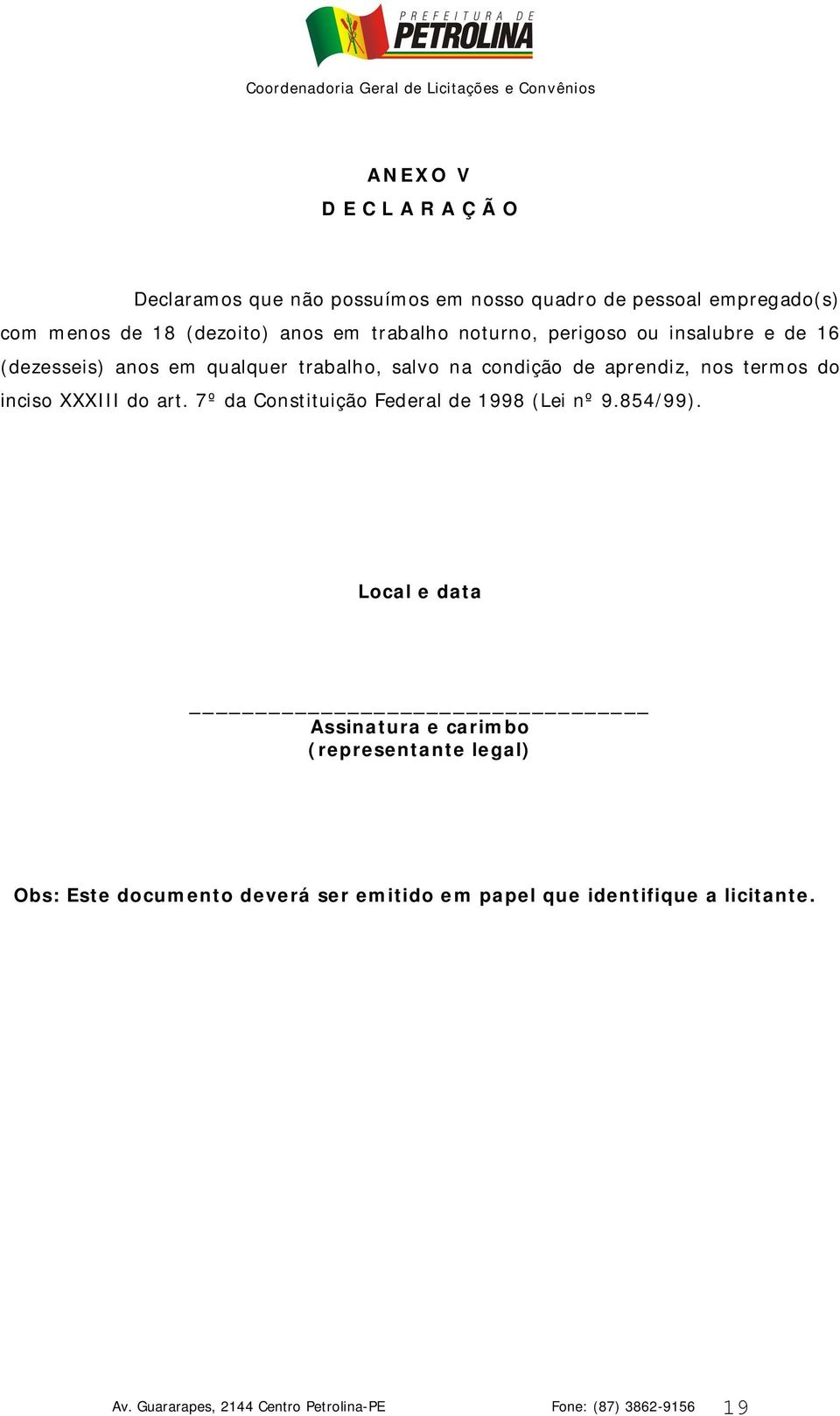 inciso XXXIII do art. 7º da Constituição Federal de 1998 (Lei nº 9.854/99).