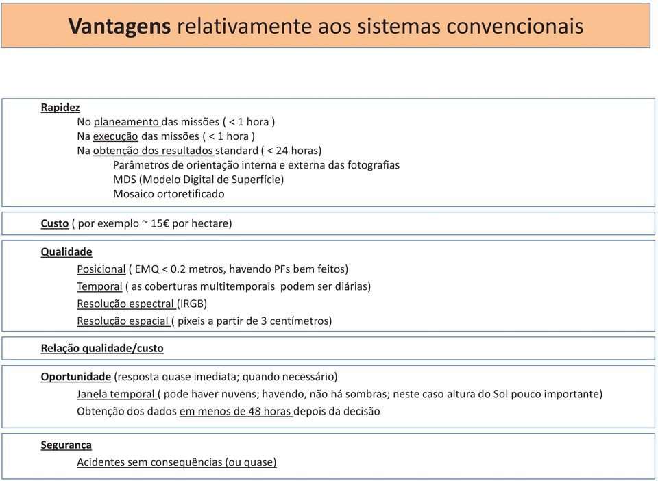 2 mtr, hvnd PF bm fit) Tmprl ( cbrtur multitmpri pdm r diári) Rluçã pctrl (IRGB) Rluçã pcil ( píxi prtir d 3 cntímtr) Rlçã qulidd/cut