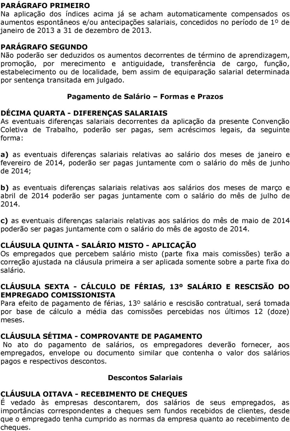 localidade, bem assim de equiparação salarial determinada por sentença transitada em julgado.