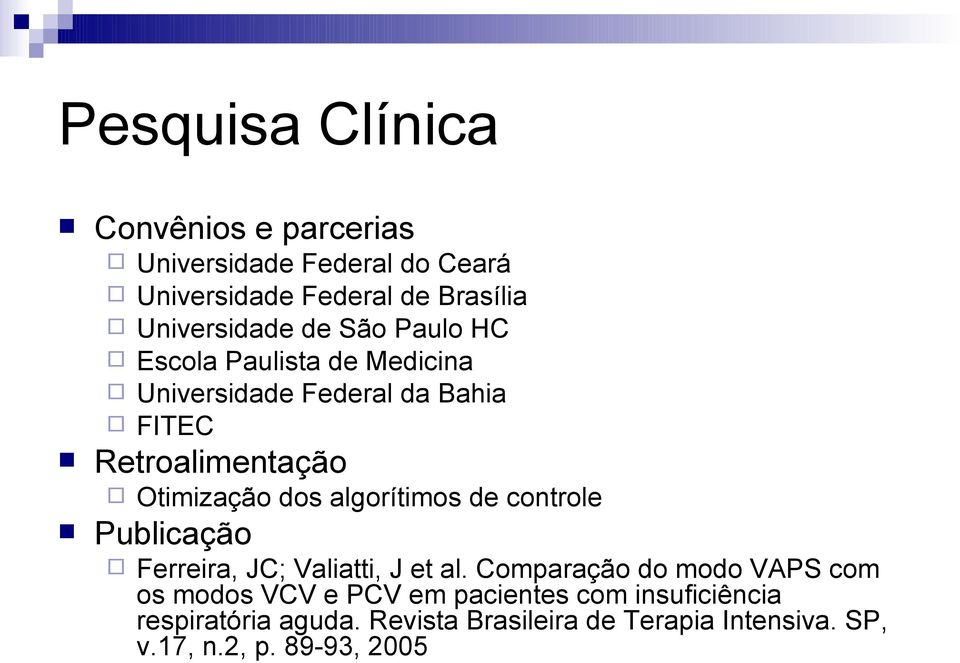 algorítimos de controle Publicação Ferreira, JC; Valiatti, J et al.