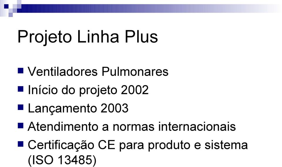 Lançamento 2003 Atendimento a normas