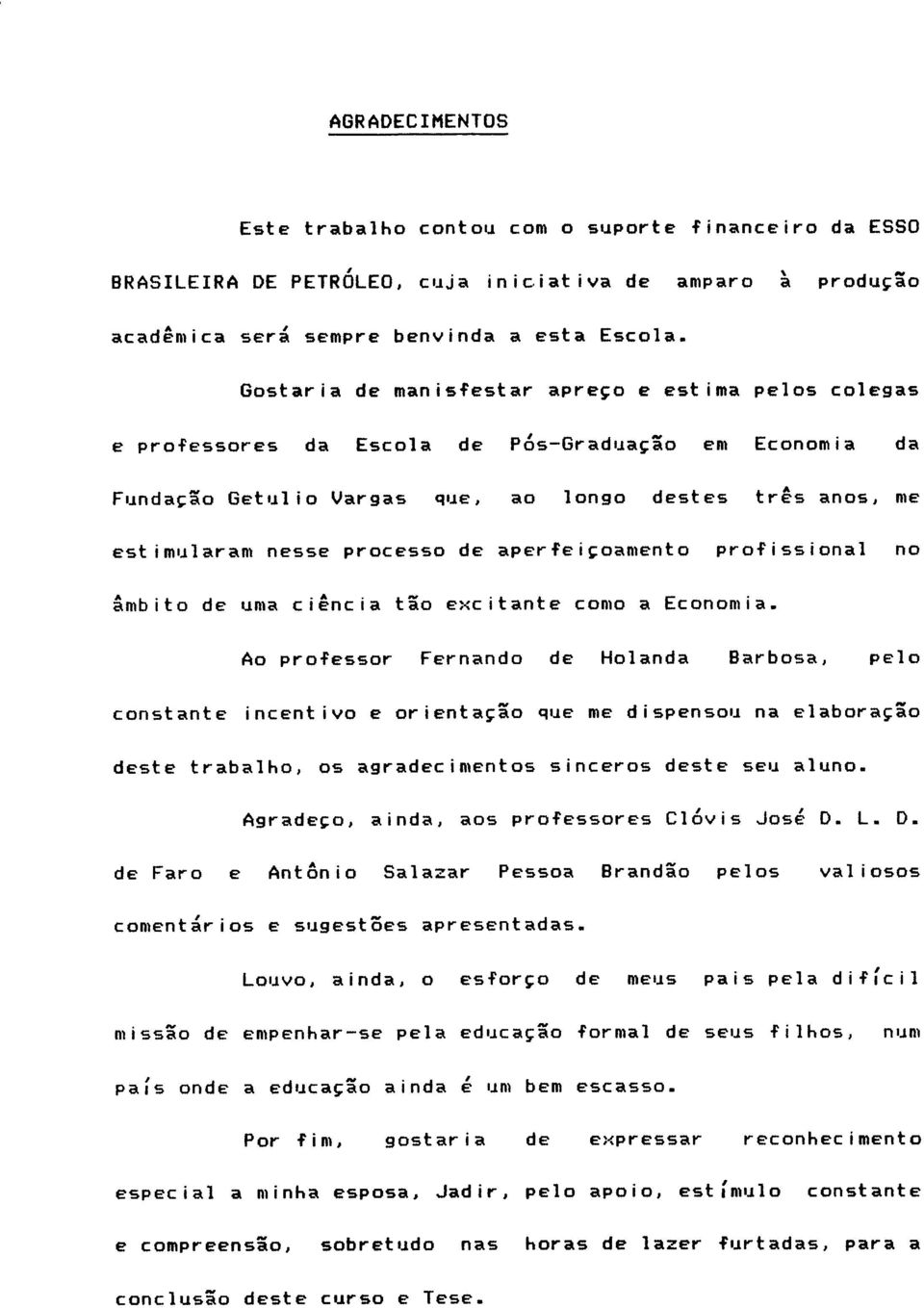 aperfeçoamento profssonal no âmbto de uma cênca tão exctante como a Economa.