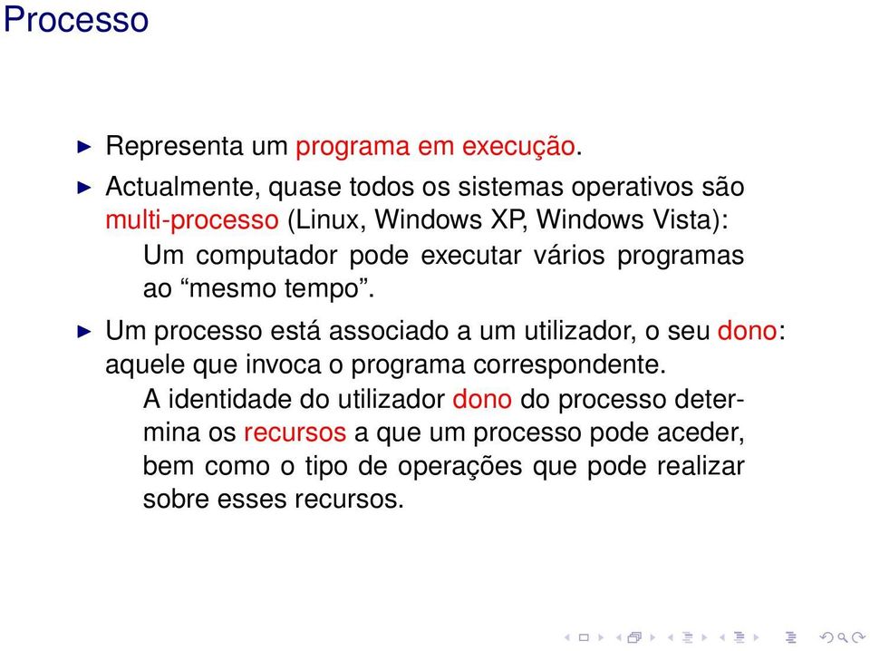 pode executar vários programas ao mesmo tempo.