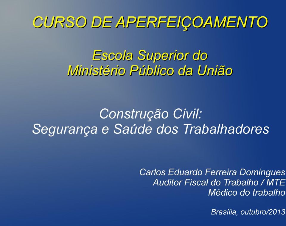 Trabalhadores Carlos Eduardo Ferreira Domingues Auditor