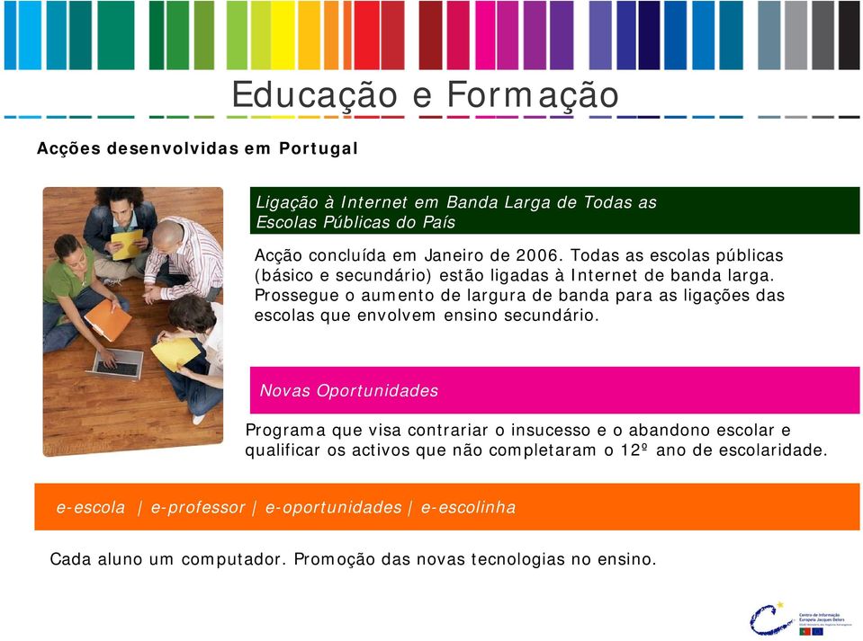 Prossegue o aumento de largura de banda para as ligações das escolas que envolvem ensino secundário.