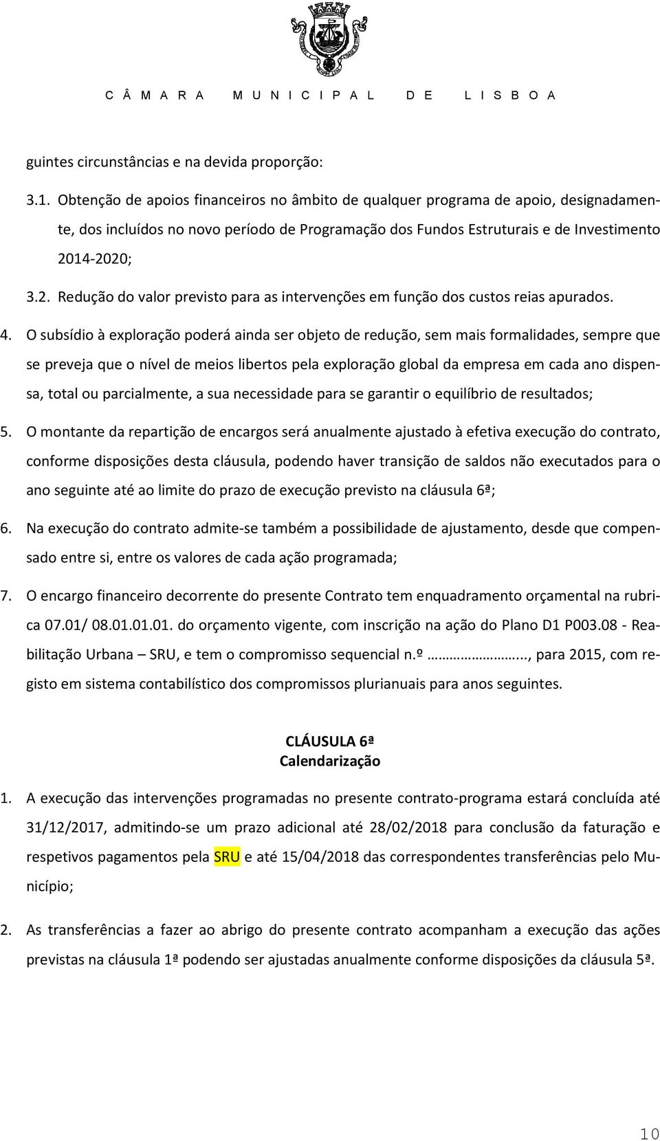 14-2020; 3.2. Redução do valor previsto para as intervenções em função dos custos reias apurados. 4.