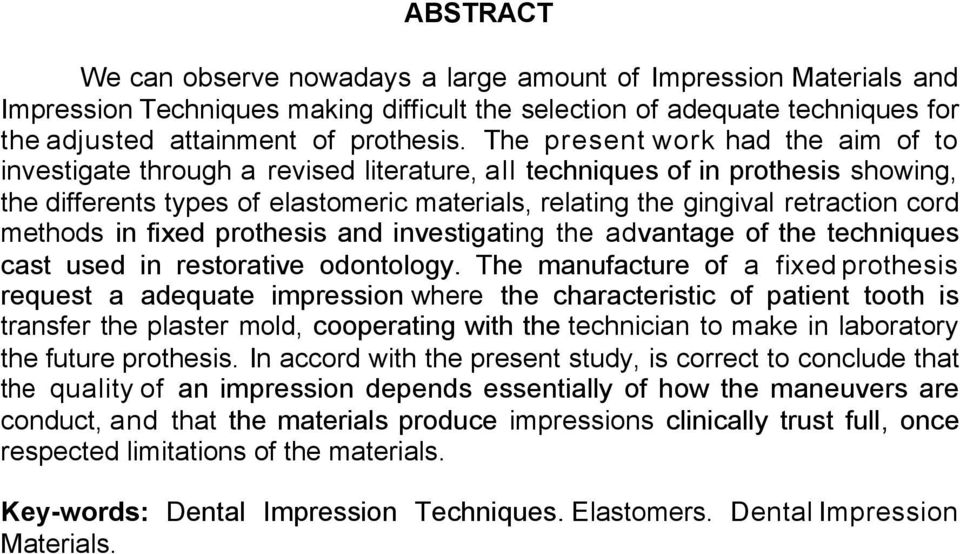 cord methods in fixed prothesis and investigating the advantage of the techniques cast used in restorative odontology.