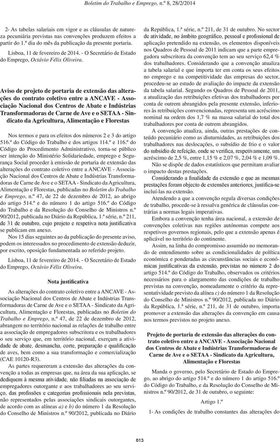 Aviso de projeto de portaria de extensão das alterações do contrato coletivo entre a ANCAVE - Associação Nacional dos Centros de Abate e Indústrias Transformadoras de Carne de Ave e o SETAA -