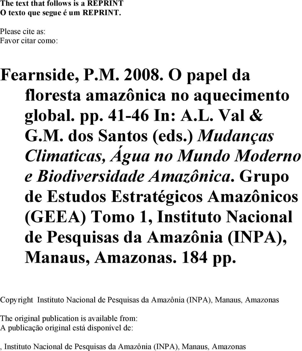 ) Mudanças Climaticas, Água no Mundo Moderno e Biodiversidade Amazônica.