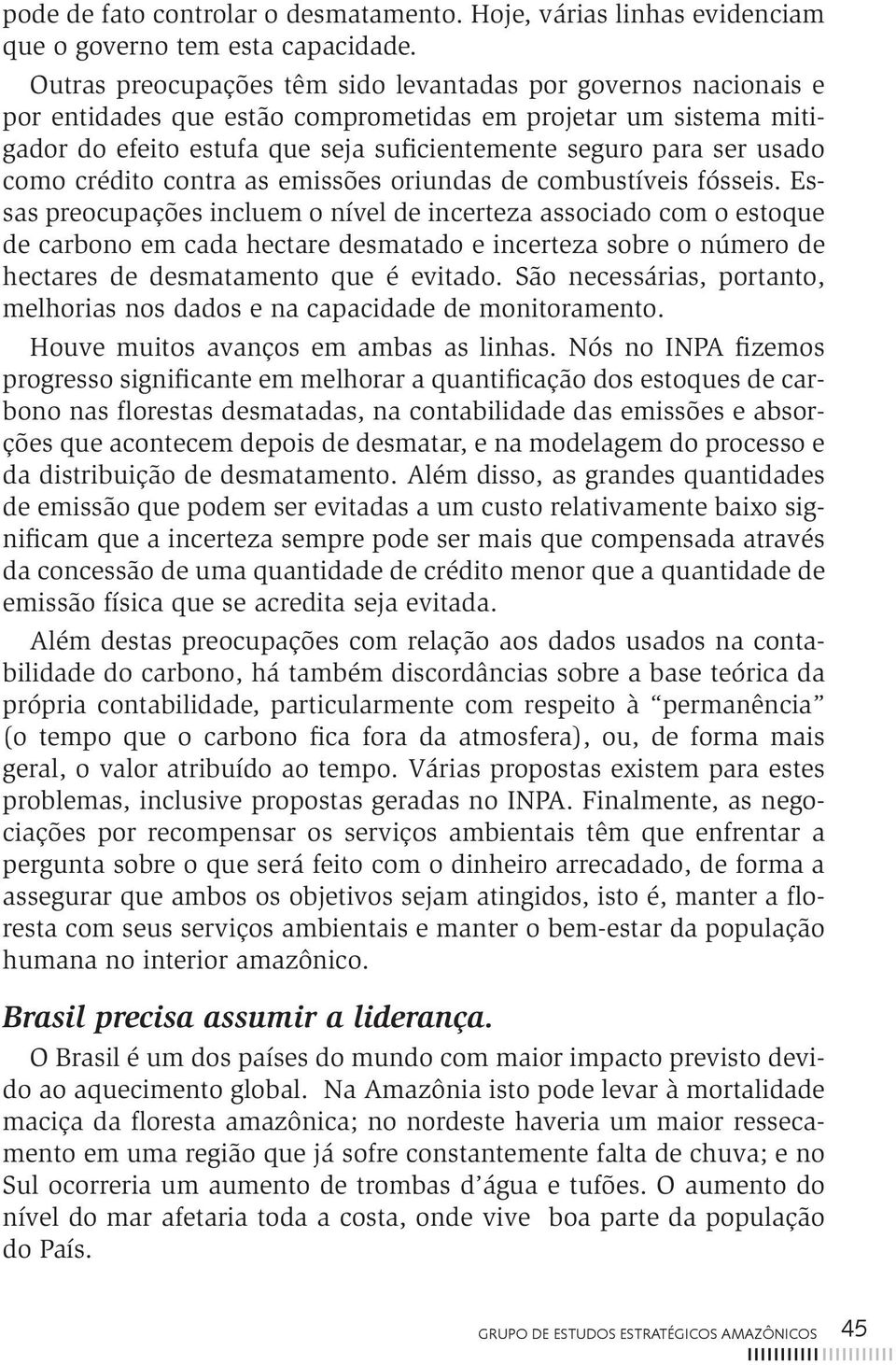 como crédito contra as emissões oriundas de combustíveis fósseis.