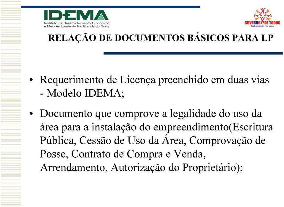 instalação do empreendimento(escritura Pública, Cessão de Uso da Área,