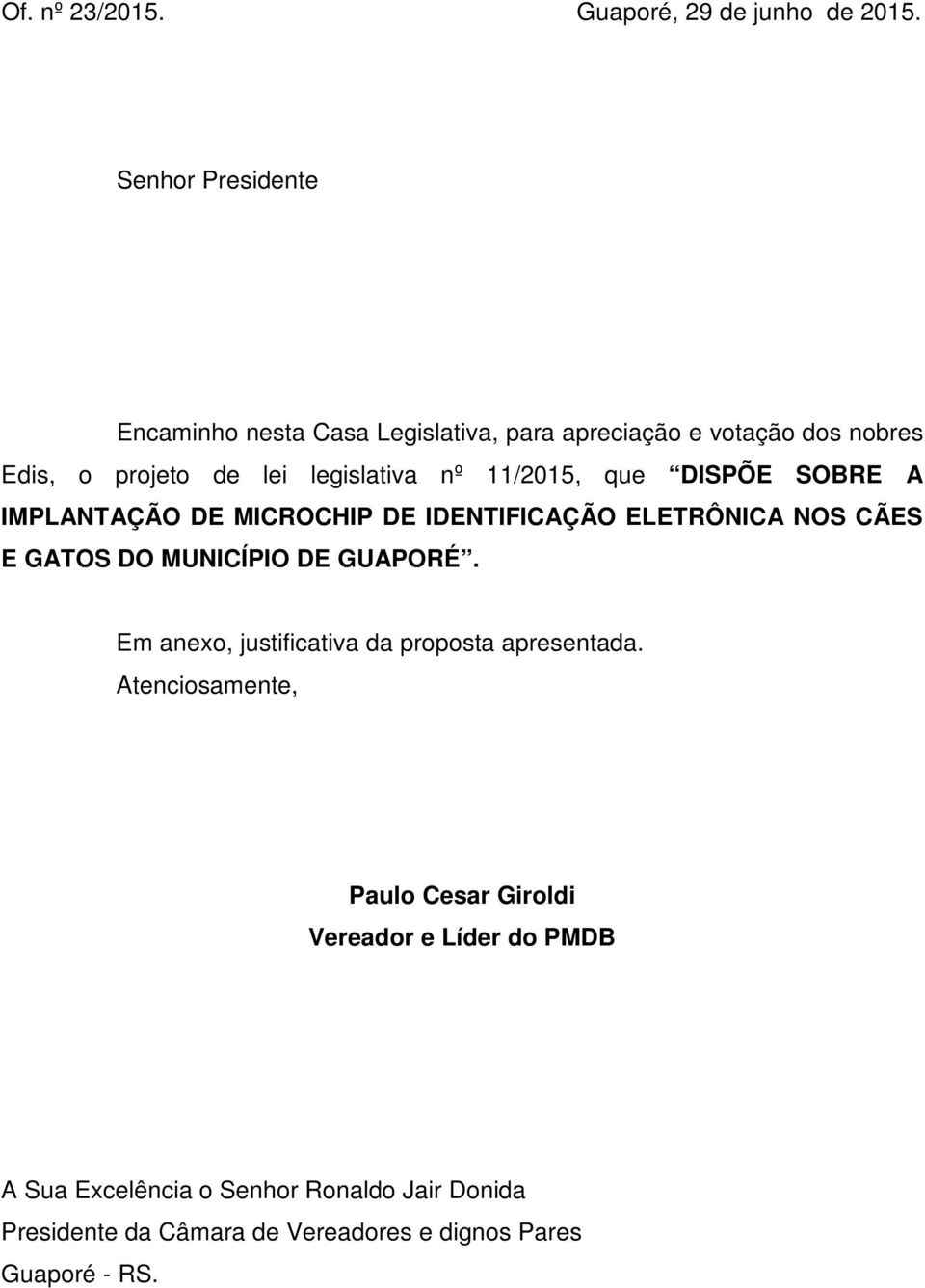 nº 11/2015, que DISPÕE SOBRE A IMPLANTAÇÃO DE MICROCHIP DE IDENTIFICAÇÃO ELETRÔNICA NOS CÃES E GATOS DO MUNICÍPIO DE