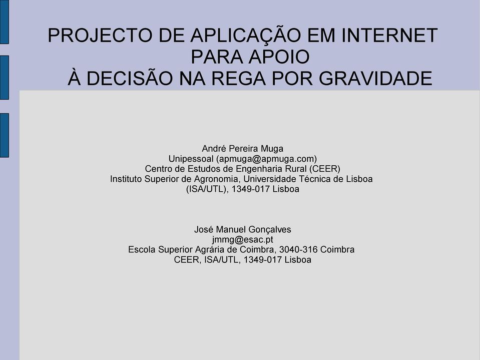 com) Centro de Estudos de Engenharia Rural (CEER) Instituto Superior de Agronomia, Universidade