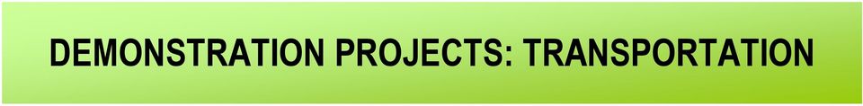 DEMONSTRATION PROJECTS: