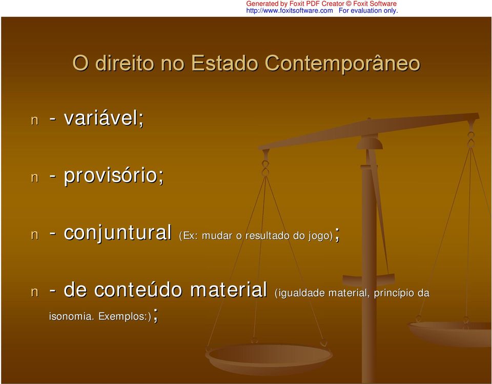 jogo); - de conteúdo material (igualdade material, princ