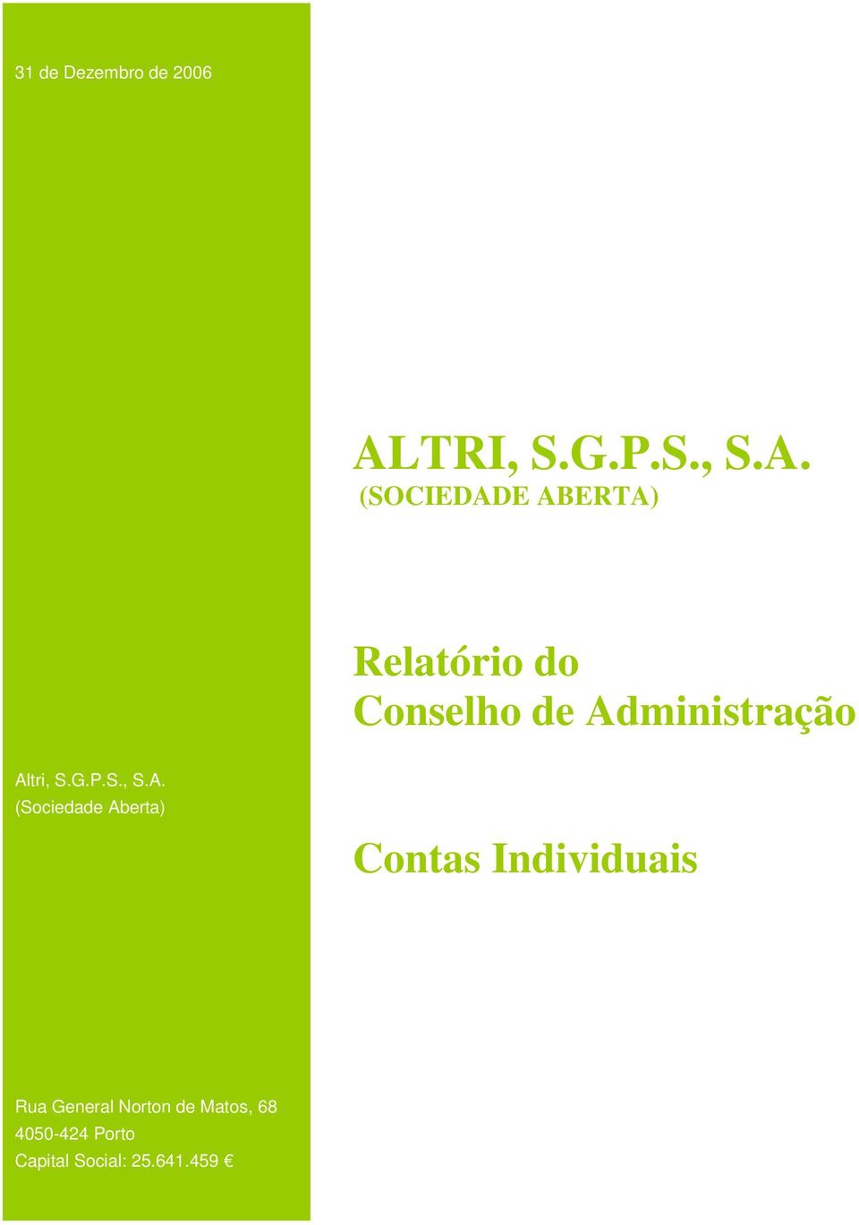 (SOCIEDADE ABERTA) Relatório do Conselho de Administração