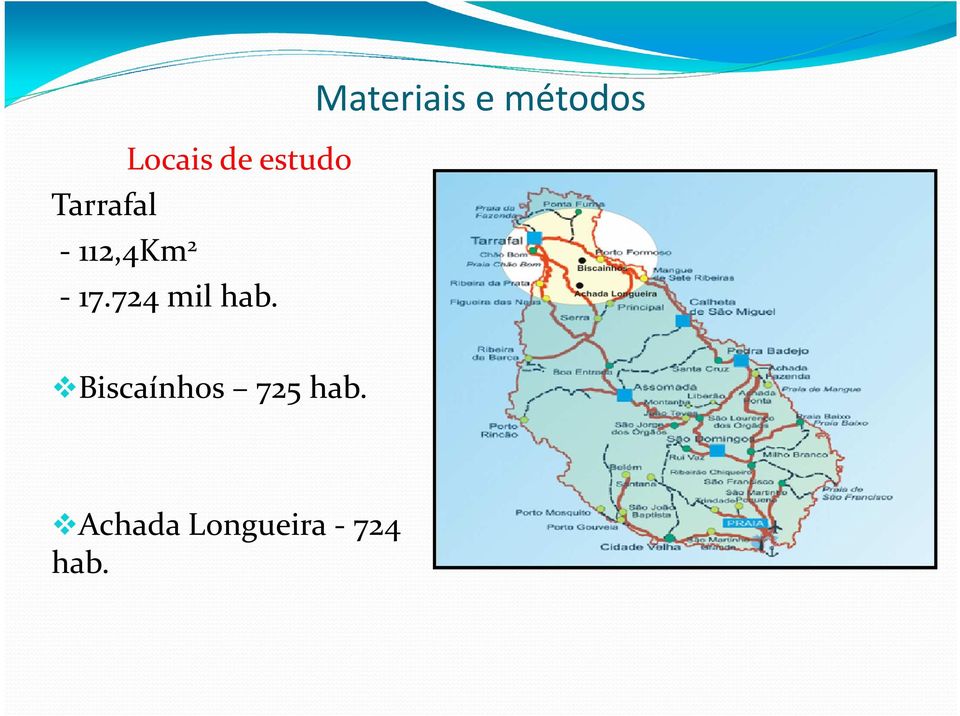 Materiais e métodos Biscaínhos