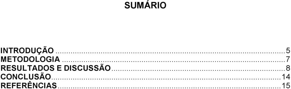 .. 7 RESULTADOS E DISCUSSÃO.