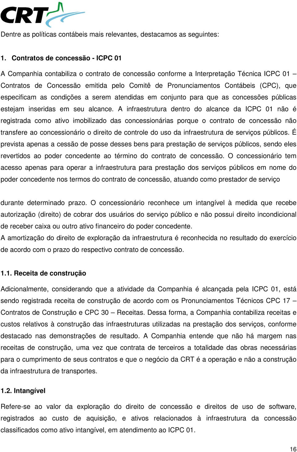 (CPC), que especificam as condições a serem atendidas em conjunto para que as concessões públicas estejam inseridas em seu alcance.