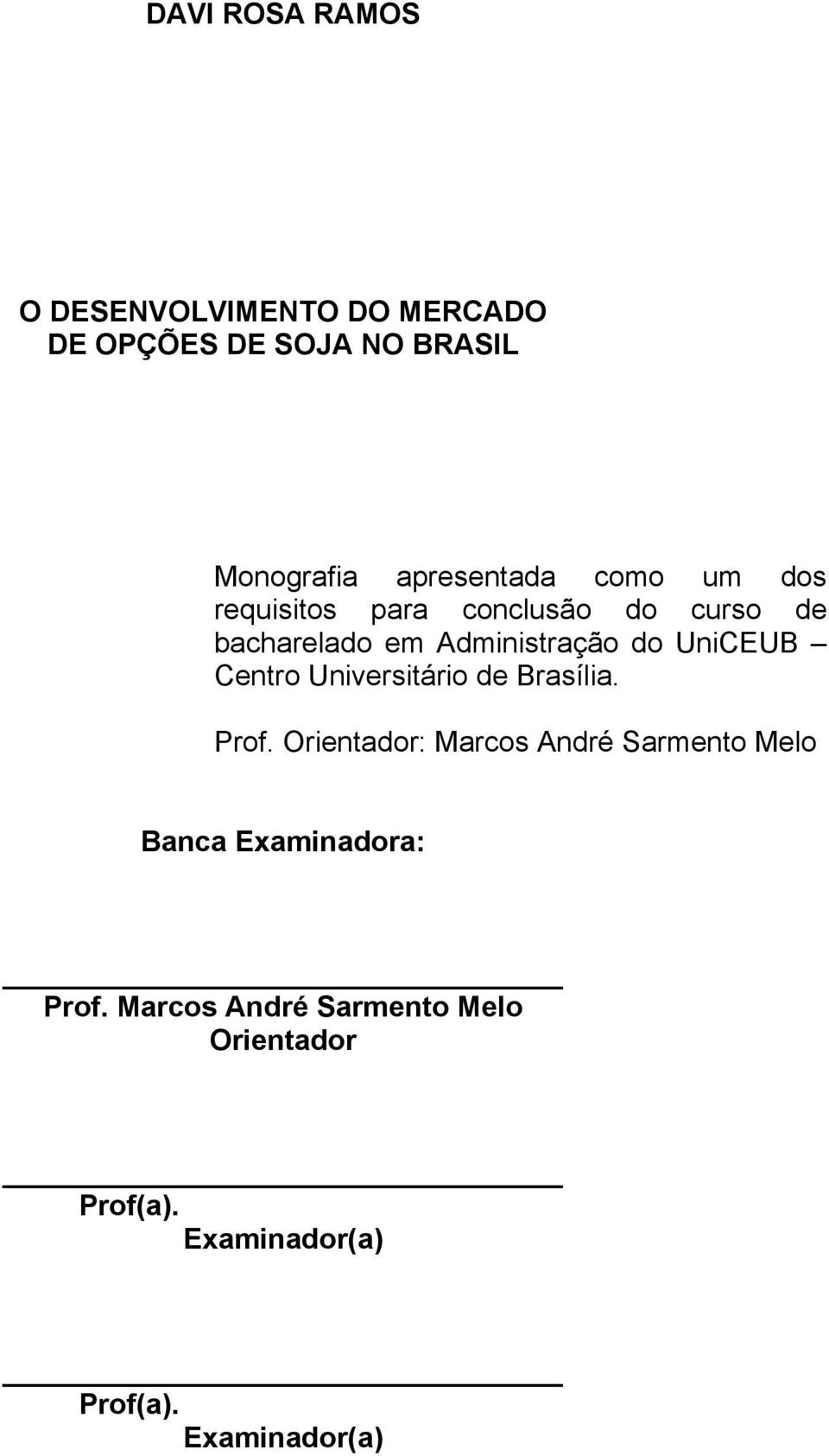 UniCEUB Centro Universitário de Brasília. Prof.