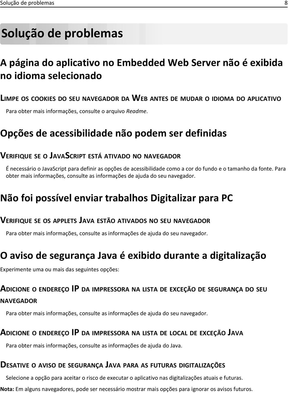 Opções de acessibilidade não podem ser definidas VERIFIQUE SE O JAVASCRIPT ESTÁ ATIVADO NO NAVEGADOR É necessário o JavaScript para definir as opções de acessibilidade como a cor do fundo e o tamanho