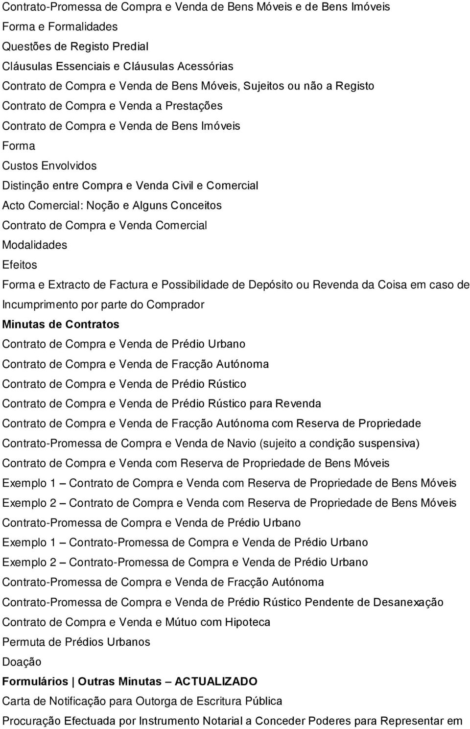 Comercial: Noção e Alguns Conceitos Contrato de Compra e Venda Comercial Modalidades Efeitos Forma e Extracto de Factura e Possibilidade de Depósito ou Revenda da Coisa em caso de Incumprimento por