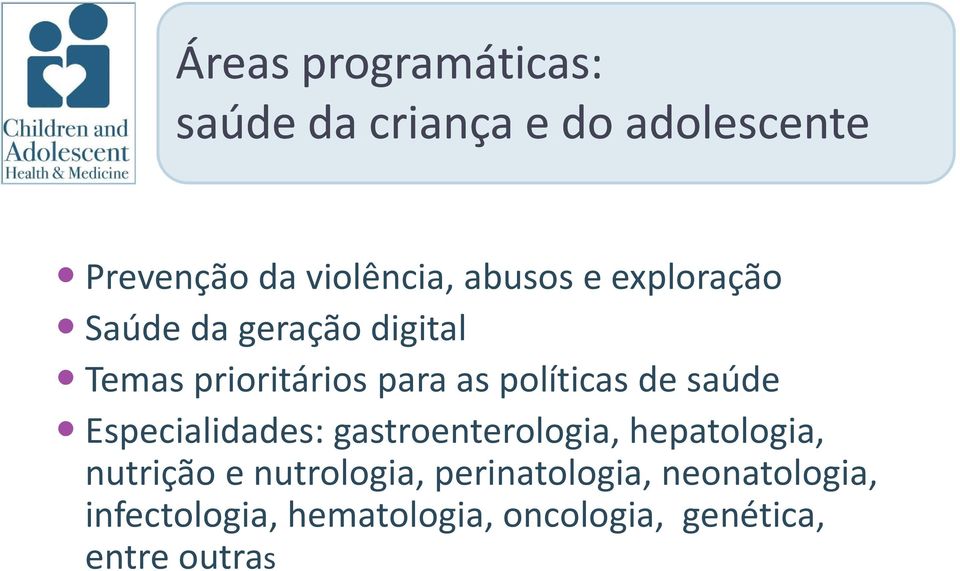 de saúde Especialidades: gastroenterologia, hepatologia, nutrição e nutrologia,