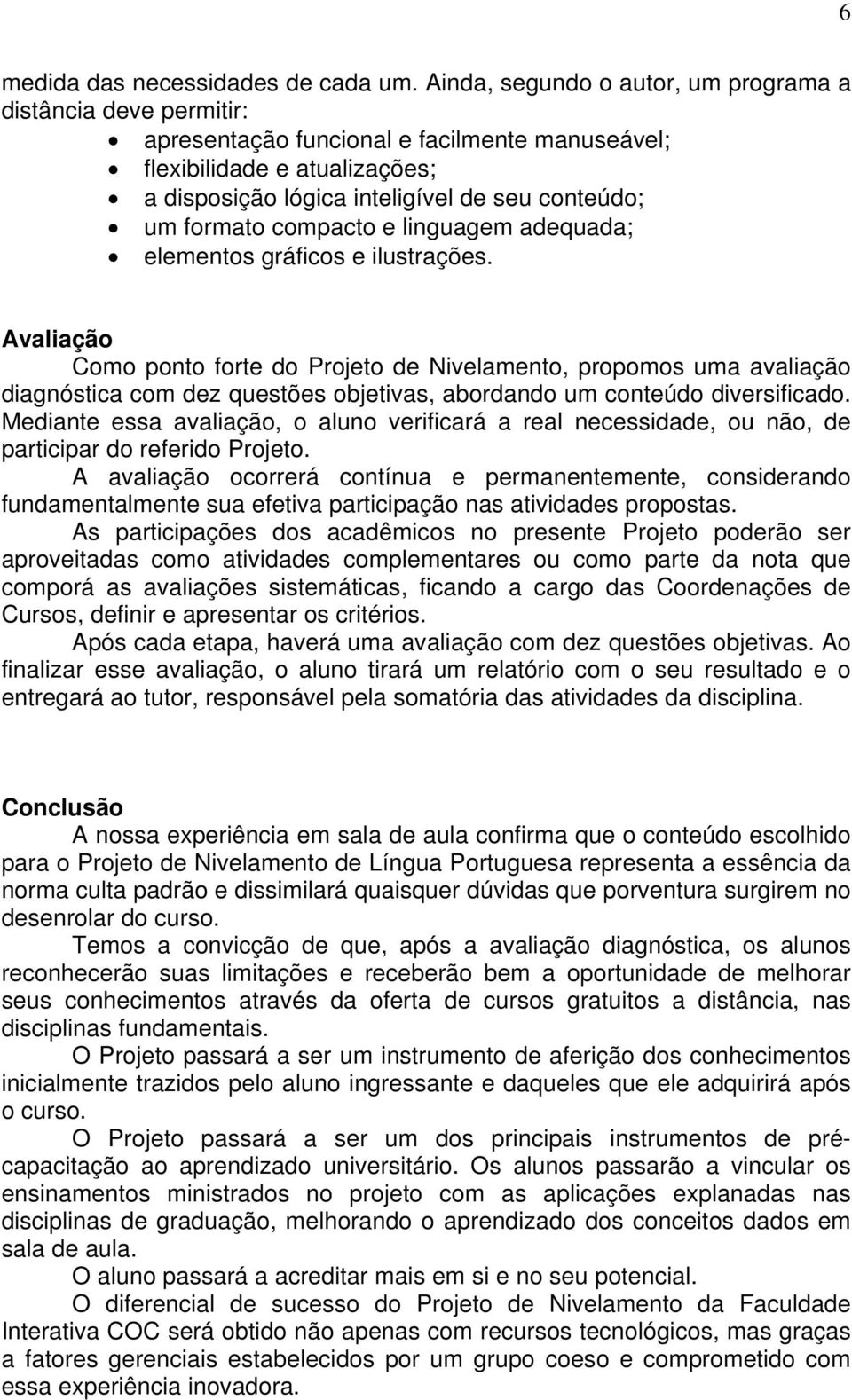 formato compacto e linguagem adequada; elementos gráficos e ilustrações.