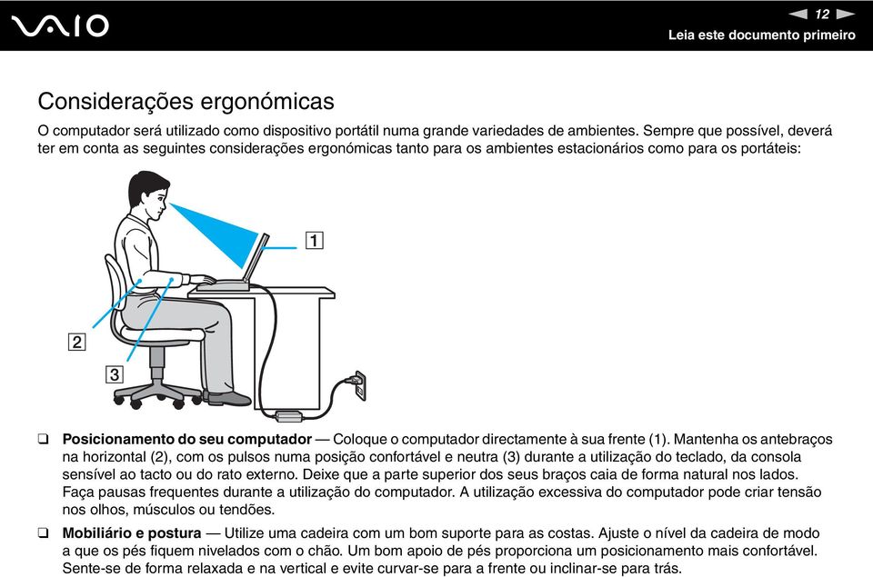 directamente à sua frente (1).