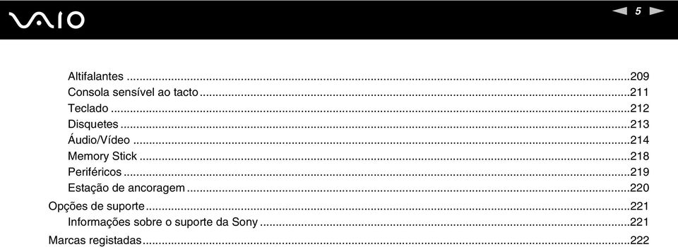 ..218 Periféricos...219 Estação de ancoragem.