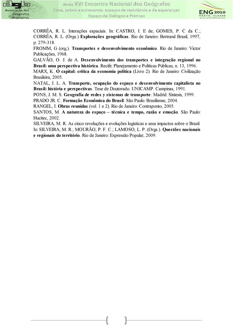 13, 1996. MARX, K. O capital: crítica da economia política (Livro 2). Rio de Janeiro: Civilização Brasileira, 200. NATAL, J. L. A.