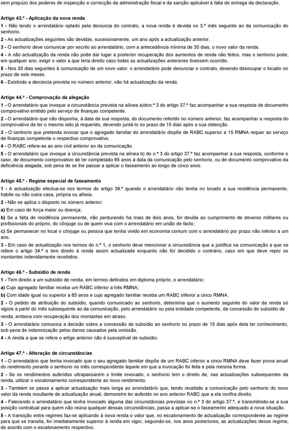 2 - As actualizações seguintes são devidas, sucessivamente, um ano após a actualização anterior.