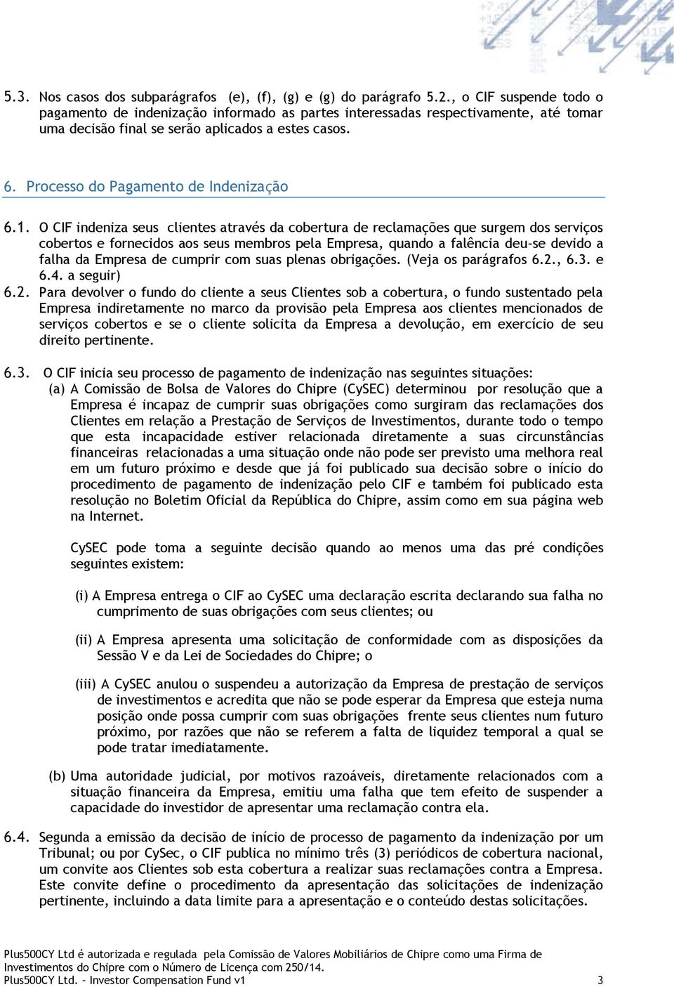 Processo do Pagamento de Indenização 6.1.