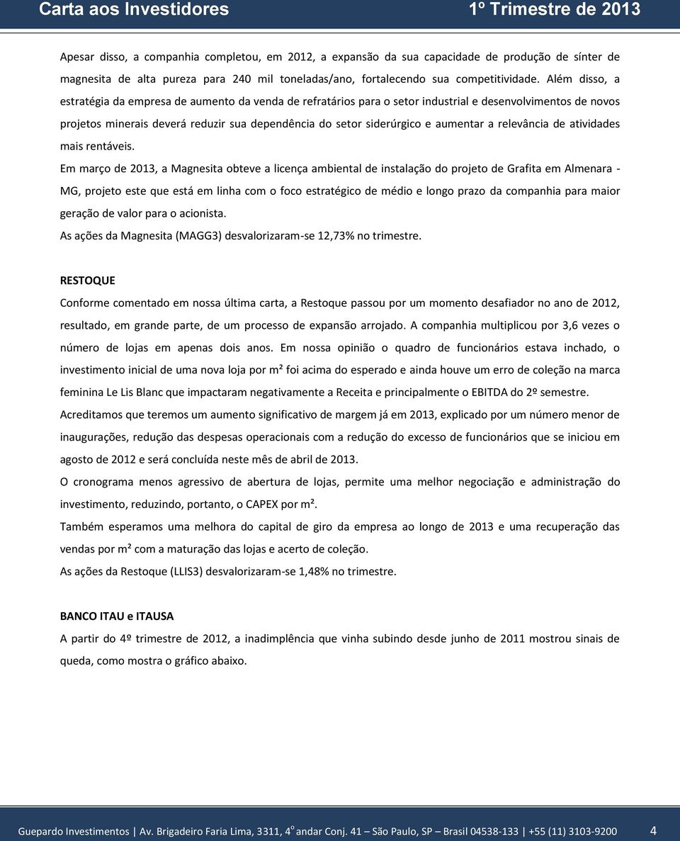 aumentar a relevância de atividades mais rentáveis.