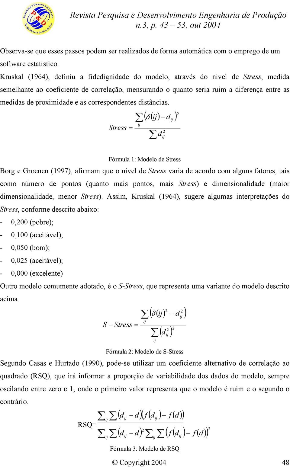 proximidade e as correspondentes distâncias.